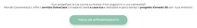 Inquadramento del servizio DolceCasa di MondoConvenienza con il copy
